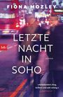 Fiona Mozley: Letzte Nacht in Soho, Buch