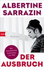 ALBERTINE SARRAZIN, DER AUSBRUCH. Schwarz-weißes Profilbild einer Frau. Text: "Roman. Der französische Kultroman von 1967".