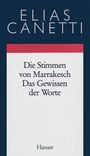 Elias Canetti: Gesammelte Werke 06. Die Stimmen von Marrakesch / Das Gewissen der Worte, Buch