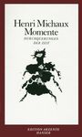 Henri Michaux: Momente, Buch