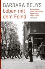 Barbara Beuys: Leben mit dem Feind, Buch