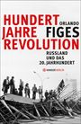 Orlando Figes: Hundert Jahre Revolution, Buch