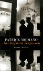 Patrick Modiano: Aus tiefstem Vergessen, Buch