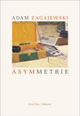 Adam Zagajewski: Asymmetrie, Buch