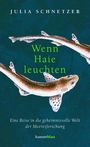 Julia Schnetzer: Wenn Haie leuchten, Buch