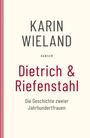 Karin Wieland: Dietrich & Riefenstahl, Buch
