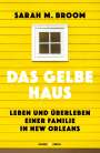 Sarah M. Broom: Das gelbe Haus, Buch