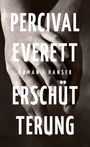 Percival Everett: Erschütterung, Buch