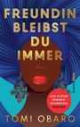 Tomi Obaro: Freundin bleibst du immer, Buch