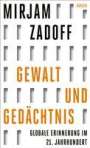 Mirjam Zadoff: Gewalt und Gedächtnis, Buch