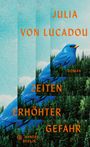 Julia von Lucadou: Zeiten erhöhter Gefahr, Buch