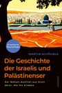Martin Schäuble: Die Geschichte der Israelis und Palästinenser (erweiterte Neuauflage), Buch