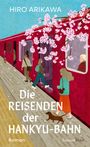 Hiro Arikawa: Die Reisenden der Hankyu-Bahn, Buch