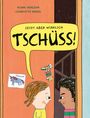 Text: "Klara Persson Charlotte Ramel. Jetzt aber wirklich Tschüss!" Illustration zweier Kinder an einer offenen Tür.