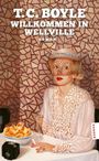 T. C. Boyle: Willkommen in Wellville, Buch