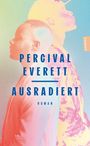 Percival Everett: Ausradiert, Buch