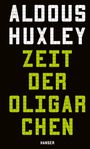 Aldous Huxley: Zeit der Oligarchen, Buch