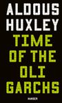 Aldous Huxley: Time of the Oligarchs, Buch