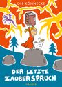 "Der letzte Zauberspruch" oben "Ole Könnecke", unten "Hanser". Kind hebt ein Buch; daneben eine Ente, Hintergrund lebhaft.