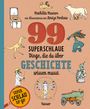 Mathilda Masters: 99 superschlaue Dinge, die du über Geschichte wissen musst (Superschlau to go), Buch