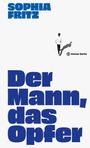 Sophia Fritz: Der Mann, das Opfer, Buch