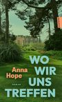 Anna Hope: Wo wir uns treffen, Buch