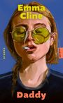 „Emma Cline“, „STORYS“, „HANSER“, „Daddy“. Illustration einer Frau mit Sonnenbrille und Zigarette.