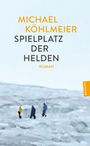 Michael Köhlmeier: Spielplatz der Helden, Buch