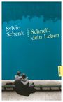 Sylvie Schenk: Schnell, dein Leben, Buch