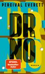 Text: PERCIVAL EVERETT, DR. NO, ROMAN, SPIEGEL Bestseller-Autor, HANSER. Gestaltung: Bunte, überlappende Buchstaben.