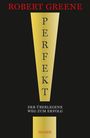 Robert Greene: Perfekt! Der überlegene Weg zum Erfolg, Buch