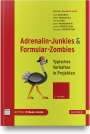 Tom Demarco: Adrenalin-Junkies und Formular-Zombies, Buch,Div.