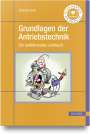 Christian Kral: Grundlagen der Antriebstechnik, Buch