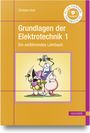 Christian Kral: Grundlagen der Elektrotechnik 1, Buch
