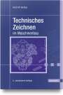 Horst-Walter Grollius: Technisches Zeichnen im Maschinenbau, Buch