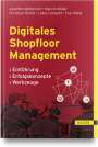 Joachim Metternich: Digitales Shopfloor Management, Buch
