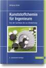 Wolfgang Kaiser: Kunststoffchemie für Ingenieure, Buch