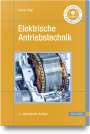 Rainer Hagl: Elektrische Antriebstechnik, Buch