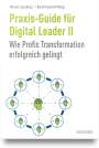 : Praxis-Guide für Digital Leader II, Buch
