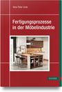 Hans-Peter Linde: Fertigungsprozesse in der Möbelindustrie, Buch