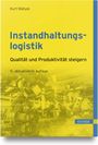 "Instandhaltungslogistik: Qualität und Produktivität steigern, 9. aktualisierte Auflage." Gelbes Cover mit industriellen Robotern.