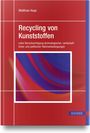 Matthias Hopp: Recycling von Kunststoffen, Buch
