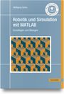 Text: "Robotik und Simulation mit MATLAB. Grundlagen und Übungen." Geometrisches Muster in Blau, Orange und Beige.