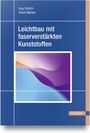 Ingo Ehrlich: Leichtbau mit faserverstärkten Kunststoffen, Buch