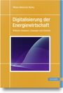 Titel: Digitalisierung der Energiewirtschaft. Untertitel: Kritische Analysen, Lösungen und Grenzen. Gelbes Cover mit abstraktem violettem Design.