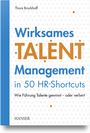Thore Brockhoff: Wirksames Talentmanagement in 50 HR-Shortcuts, Buch
