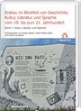 : Krakau im Blickfeld von Geschichte, Kultur, Literatur und Sprache vom 19. bis zum 21. Jahrhundert Band 2, Buch