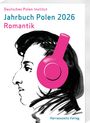 "Deutsches Polen-Institut Jahrbuch Polen 2026 Romantik Harrassowitz Verlag". Illustration: Profil mit rosa Kopfhörer.