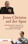 Walter Kasper: Jesus Christus auf der Spur, Buch