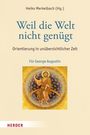 Text: "Heiko Merkelbach (Hg.) Weil die Welt nicht genügt. Orientierung in unübersichtlicher Zeit. Für George Augustin." Eine Ikone mit Jesus in der Mitte.